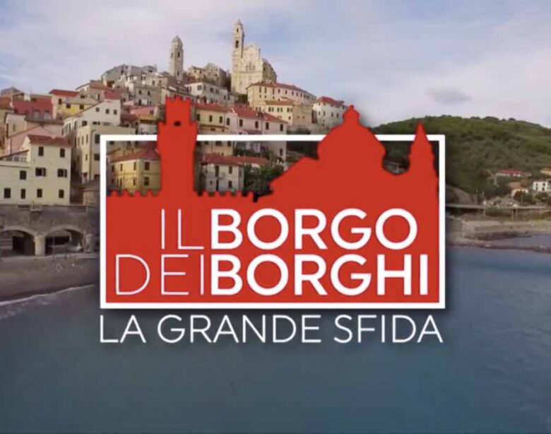 Il borgo dei borghi - La grande sfida 2021: elenco e pareri