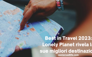 Best in Travel 2023: Lonely Planet rivela le sue migliori destinazioni